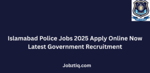 Islamabad Police Jobs 2025 Apply Online Now Latest Government Recruitment