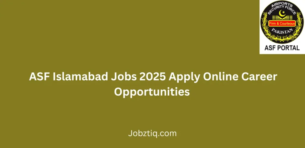 ASF Islamabad Jobs 2025 Apply Online Career Opportunities 